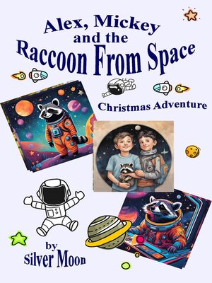 cover image of Alex, Mickey and the Raccoon From Space--Christmas Adventure